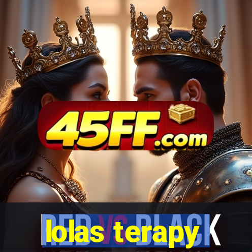 lolas terapy